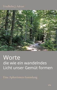 Abbildung von: Worte die wie ein wandelndes Licht unser Gemüt formen - VTA