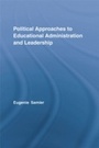 Cover: Political Approaches to Educational Administration and Leadership - Routledge