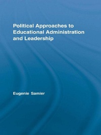 Enlarge image Cover: Political Approaches to Educational Administration and Leadership - Routledge