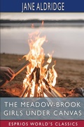 Cover: The Meadow-Brook Girls Under Canvas (Esprios Classics) - Blurb
