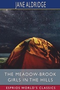 Cover: The Meadow-Brook Girls in the Hills (Esprios Classics) - Blurb