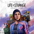 Cover: Life Is Strange: Steph's Story - Blackstone Publishing