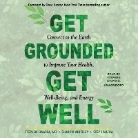 Enlarge image Cover: Get Grounded, Get Well - Blackstone Publishing