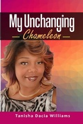 Cover: My Unchanging Chameleon - Tanisha Williams
