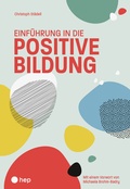 Cover: Einf&uuml;hrung in die positive Bildung - hep verlag
