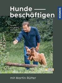 Abbildung von: Hunde beschäftigen mit Martin Rütter - Kosmos
