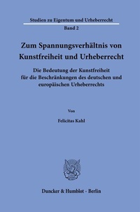 Abbildung von: Zum Spannungsverhältnis von Kunstfreiheit und Urheberrecht. - Duncker & Humblot
