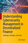 Cover: Understanding Cybersecurity Management in Decentralized Finance - Springer