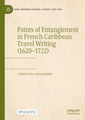 Cover: Points of Entanglement in French Caribbean Travel Writing (1620-1722) - Palgrave Macmillan