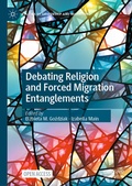 Cover: Debating Religion and Forced Migration Entanglements - Palgrave Macmillan