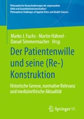 Cover: Der Patientenwille und seine (Re-)Konstruktion - Springer VS
