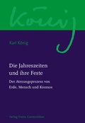 Cover: Die Jahreszeiten und ihre Feste - Freies Geistesleben