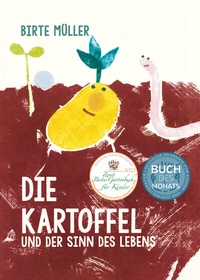 Abbildung von: Die Kartoffel und der Sinn des Lebens - Freies Geistesleben