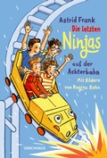 Cover: Die letzten Ninjas auf der Achterbahn - Urachhaus