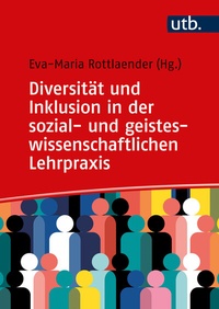 Abbildung von: Diversität und Inklusion in der sozial- und geisteswissenschaftlichen Lehrpraxis - UTB