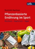 Cover: Pflanzenbasierte Ern&auml;hrung im Sport - UTB