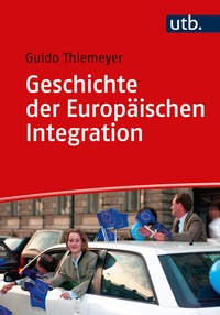 Bild: Geschichte der Europäischen Integration - UTB