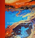 Cover: Zu sch&ouml;n, um wahr zu sein? - Sch&uuml;tz Fine Art
