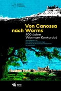 Cover: Von Canossa nach Worms - 900 Jahre Wormser Konkordat - Worms Verlag