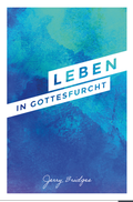Cover: Leben in Gottesfurcht - EBTC Europ&auml;isches Bibel Trainings Centrum