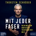 Cover: Mit jeder Faser - steinbach sprechende b&uuml;cher