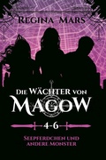Cover: Die W&auml;chter von Magow 2: Seepferdchen und andere Monster (B&auml;nde 4-6) - Greenlight Press