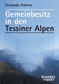 Cover: Gemeinbesitz in den Tessiner Alpen - Brandes & Apsel
