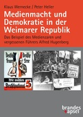 Cover: Medienmacht und Demokratie in der Weimarer Republik - Brandes & Apsel