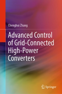 Enlarge image Cover: Advanced Control of Grid-Connected High-Power Converters - Springer