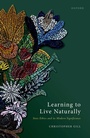 Cover: Learning to Live Naturally - OUP eBook
