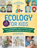 Cover: The Kitchen Pantry Scientist Ecology for Kids: Volume 5 - Quarry Books