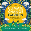 Cover: The Climate Change Garden, UPDATED EDITION - Cool Springs Press