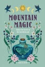 Cover: Mountain Magic: Volume 1 - Wellfleet Press