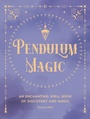 Cover: Pendulum Magic: Volume 6 - Wellfleet Press