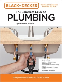 Abbildung von: Black and Decker The Complete Guide to Plumbing Updated 8th Edition - Cool Springs Press