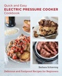 Cover: Quick and Easy Electric Pressure Cooker Cookbook - New Shoe Press