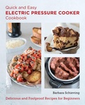 Cover: Quick and Easy Electric Pressure Cooker Cookbook - New Shoe Press
