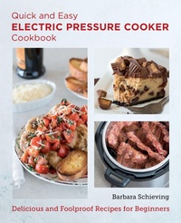 Enlarge image Cover: Quick and Easy Electric Pressure Cooker Cookbook - New Shoe Press