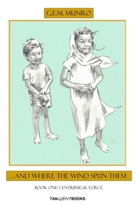 Abbildung von: ...And Where the Wind Spun Them: Book One - TANGENT BOOKS, INC.