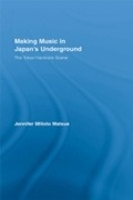 Cover: Making Music in Japan's Underground - Routledge