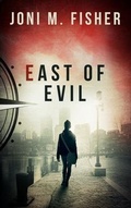 Cover: East of Evil (Compass Crimes Book 4) - Joni M. Fisher