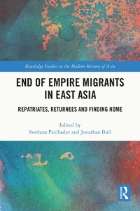 Bild: End of Empire Migrants in East Asia - Routledge