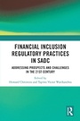 Cover: Financial Inclusion Regulatory Practices in SADC - Routledge