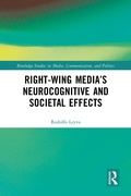 Cover: Right-Wing Media's Neurocognitive and Societal Effects - Routledge