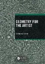 Cover: Geometry for the Artist - Chapman & Hall/CRC