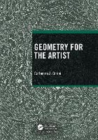 Abbildung von: Geometry for the Artist - Chapman & Hall/CRC