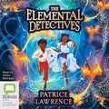 Cover: The Elemental Detectives - Bolinda Audio Books
