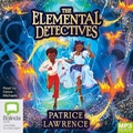 Cover: The Elemental Detectives - Bolinda Audio Books