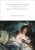 Cover: A Cultural History of Comedy in the Age of Enlightenment - Bloomsbury Academic
