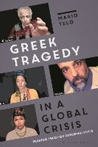 Abbildung von: Greek Tragedy in a Global Crisis - Bloomsbury Academic